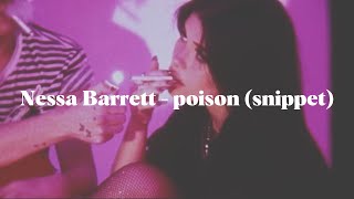 Nessa Barrett - poison (snippet)