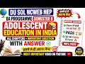 All Chapters + Important Question With Answer Adolescent Education in India BA Programme Semester 8 