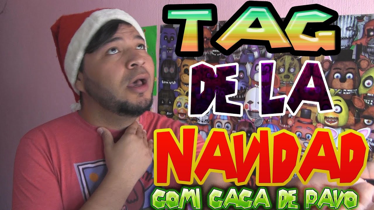 TAG DE LA NAVIDAD | TAG NAVIDEÑO | COMI CACA DE PAVO!! - YouTube