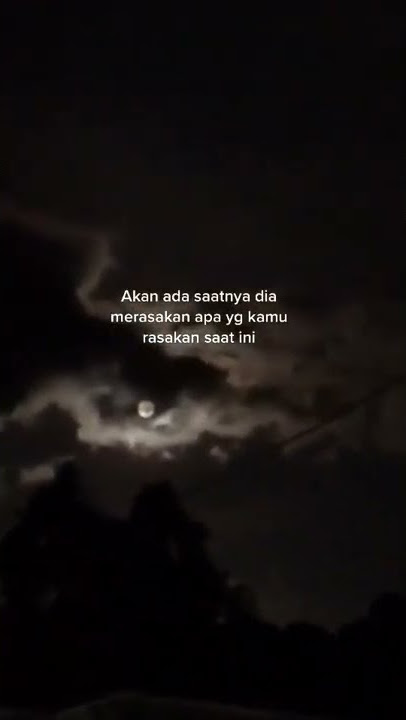 STORY WA 30 DETIK TERBARU || AKAN ADA SAATNYA:)