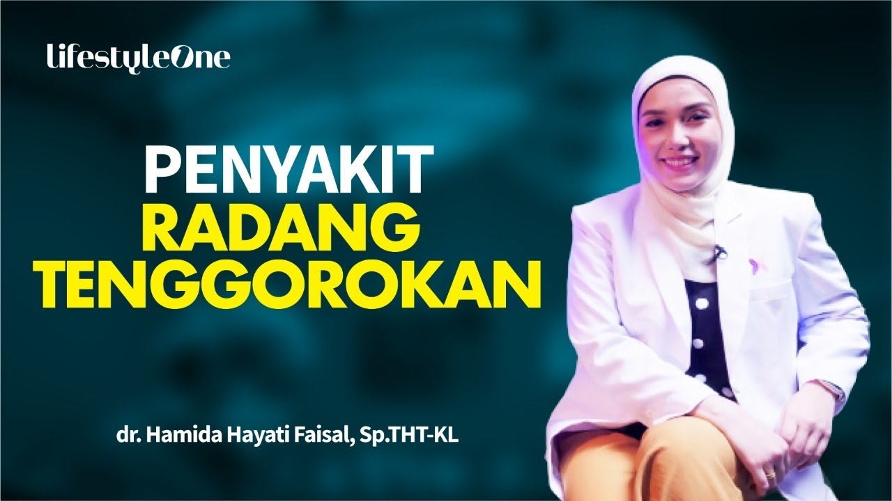Penyakit Radang Tenggorokan : Gejala, Penyebab dan Cara Mengatasi
