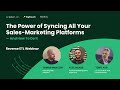 Reverse ETL Webinar - The Power of Syncing All Your Sales-Marketing Platforms - and How To Do It