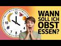 Beste Zeit Obst essen? Optimal für Gesundheit &amp; Verdauung? #Ernährungstipps