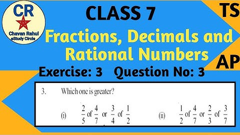 Q : 3 Ex : 2.3 Chapter- 2 Maths [Fractions, Decimals and Rational Numbers] ||Class 7|| TS & AP Sylla