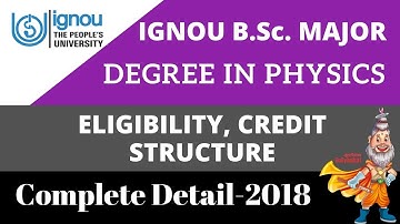 IGNOU BSc Major:Complete Info(Physics, Chemistry, Math, LifeSc) 2018