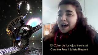 El Color De Tus Ojos   Banda MS   version Piano   Carolina Ross ft Julieta Biagiotti