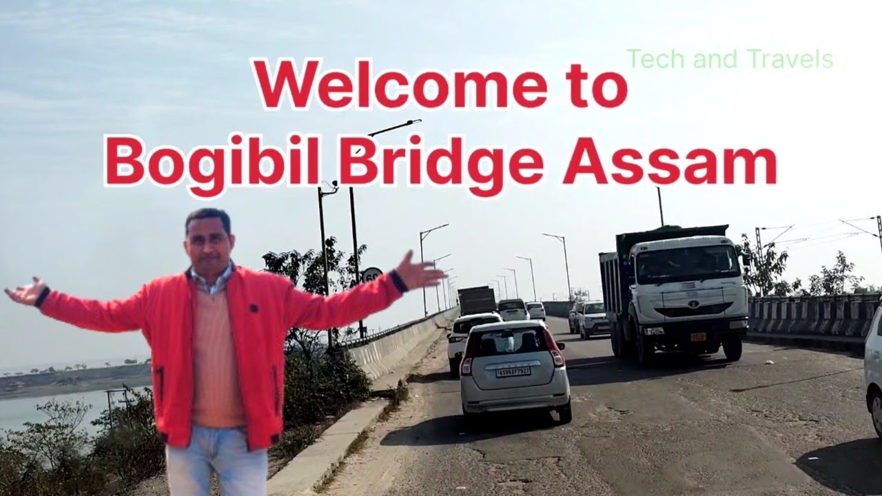 bogibeel bridge assam || what do you know about bogibil bridge || Travel Vlog