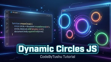 Create Dynamic Circles with JavaScript — Interactive Animation Tutorial (CodeByTushu)