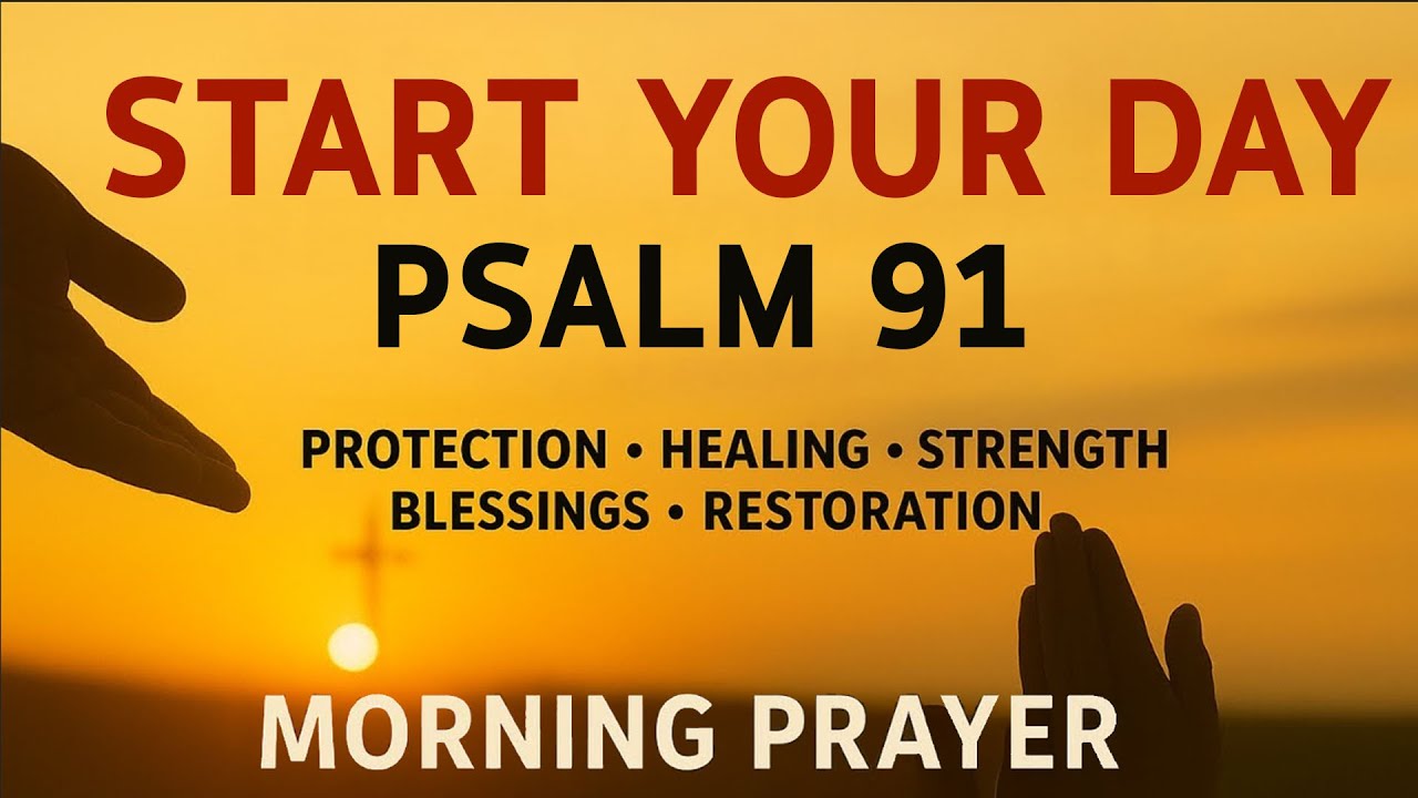 A Powerful Prayer for DIVINE PROTECTION And REFUGE | Morning Prayer With Psalm 91