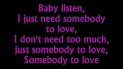 Somebody To Love Justin Bieber Lyrics  - Durasi: 3:41. 