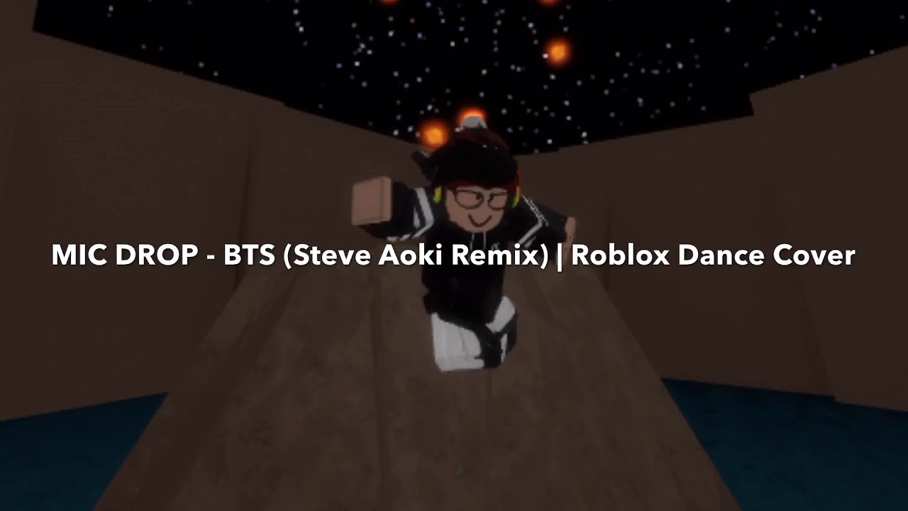 Mic Drop Bts Steve Aoki Remix Roblox Dance Cover Youtube - bta mic droproblox music video youtube