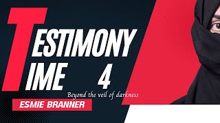 Beyond the veil of Darkness | Testimony by Dr.Esmie Branner