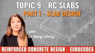 Reinforced Concrete Design | Topic 9 Part 1: Design of RC Slabs | Eurocode 2