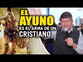 EL AYUNO ES EL ARMA DE UN CRISTIANO - PASTOR YHON AGUAYO | Ministerio El Buen Pastor