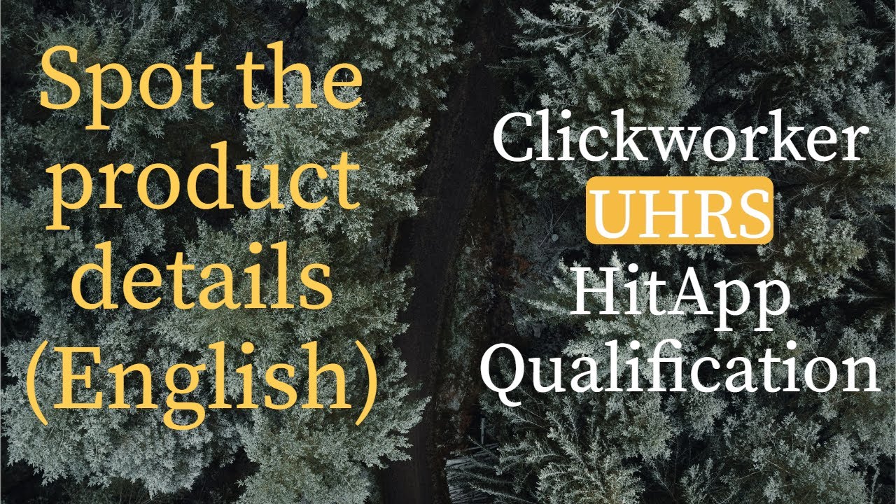 Spot the product details English- UHRS Hitapp qualification test solution.