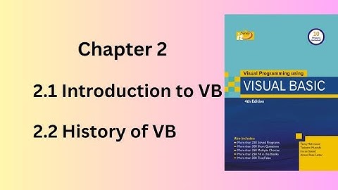 Introduction and History Of Visual Basic | Chapter 2 | Visual Basic Programming Language