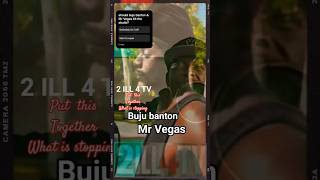 2 ILL 4 TV edit Buju banton Mr Vegas Collaboration #jamaica #dancehall