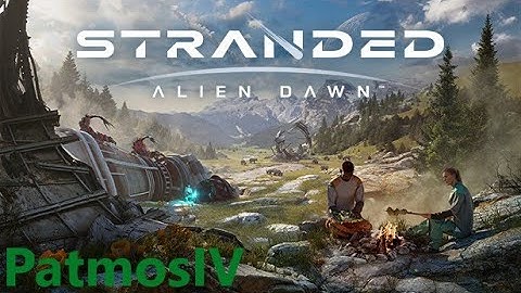 Stranded Alien Dawn - Part 1 - Settling in on our new planet - Colony building and Chill