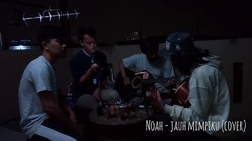 NOAH-JAUH MIMPIKU (COVER)