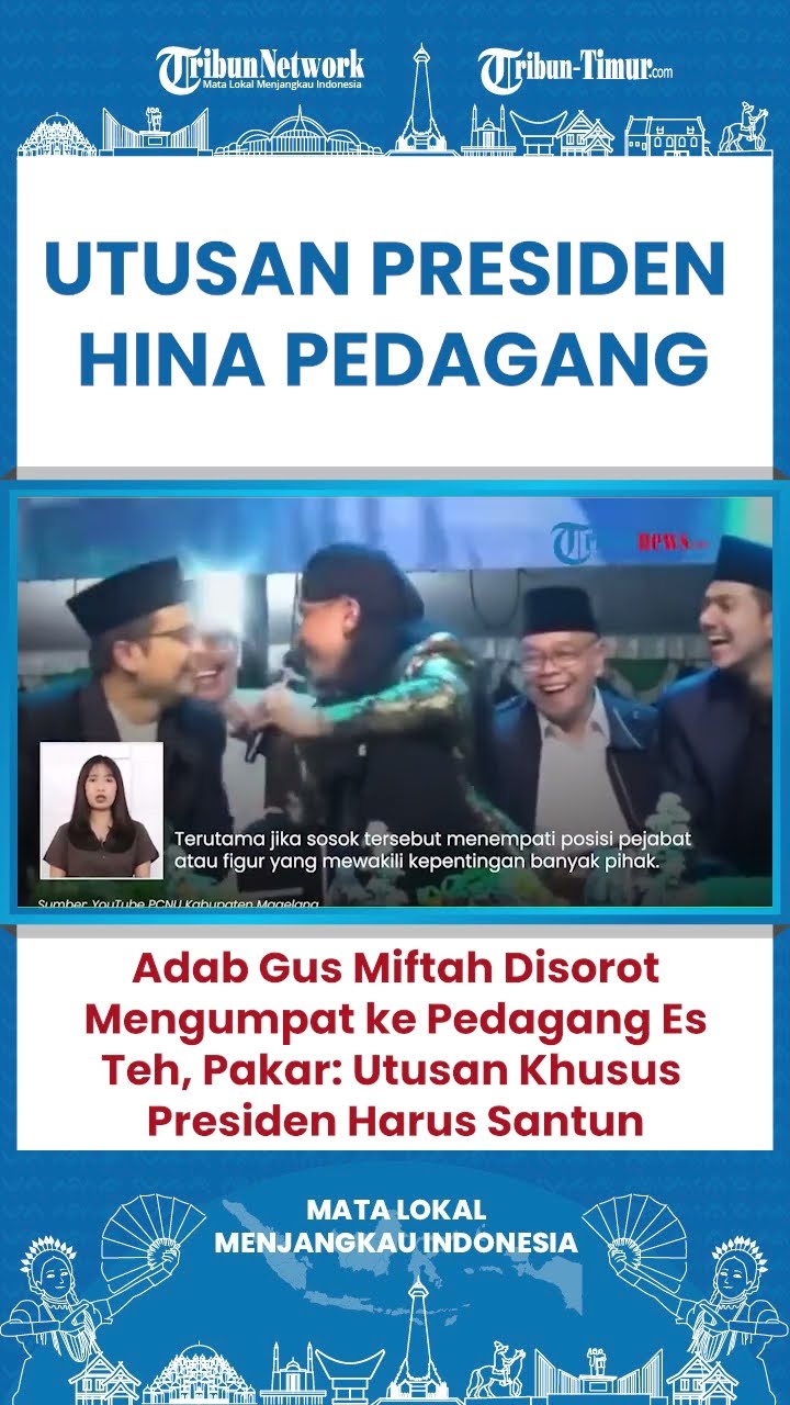 SHORT Gus Miftah Hina Penjual Es Teh, Pakar Nilai Adab Utusan Khusus Presiden Harusnya Santun!