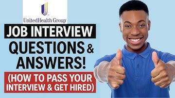 UnitedHealth Group INTERVIEW QUESTIONS & ANSWERS! (How to PASS & Get Hired!)