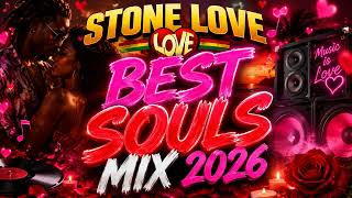 🔥 BEST SOULS MIX 2026 ❤️ | Stone Love | Smooth Soul & Lovers Rock Classics | Reggae Love Mix