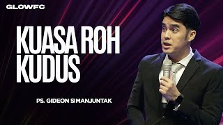 Kuasa Roh Kudus - Ps. Gideon Simanjuntak