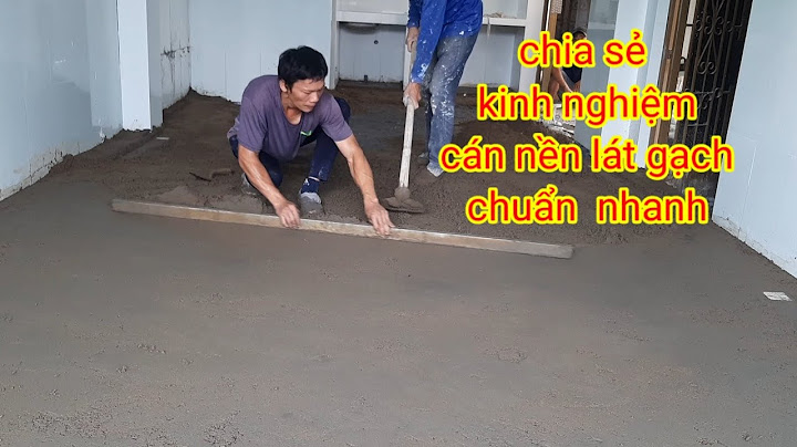 Hướng dẫn cán nền lát gạch