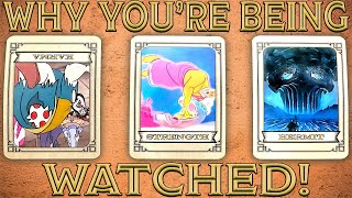 PICK A CARD : WHY YOU'RE BEING WATCHED!