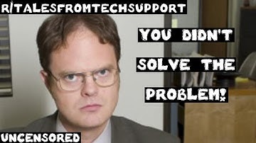 r/talesfromtechsupport | Ep. 33 | "You DIDN