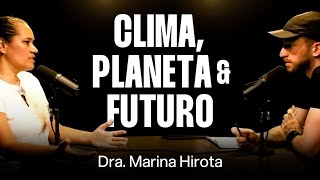 Dra. Marina Hirota: Mudanças Climáticas e Eventos Extremos [Ep. 059]