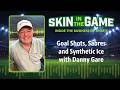 Danny Gare on Scoring, Grit and Building Hockey’s Future | Skin In The Game