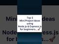 mini projects ideas using node.js and express.js for beginners in 2026...🖥️#miniprojectideas