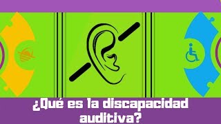 ¿qué es la discapacidad auditiva?