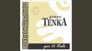 Video thumbnail of "Grupo Tenka - Una Historia de Amor Como Antes"
