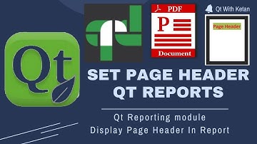 Qt Reports Part-5 | Set And Display Page Header In Report | QtRPT Tutorial | Qt Creator