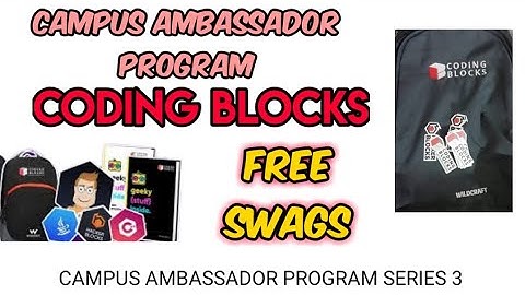 GET FREE SWAGS AND GOODIES | FREE SWAGS | CAMPUS AMBASSADOR PROGRAM | CODING BLOCKS