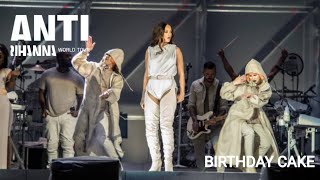 Rihanna - Birthday Cake (Live at The ANTI World Tour)