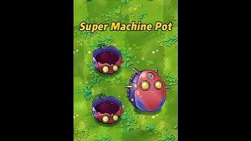 Super Machine Pot #pvz #pvzfusion #games #plantsvszombies #pvz2 #pvzmobile