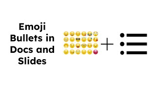 Emoji Bullets in Docs and Slides