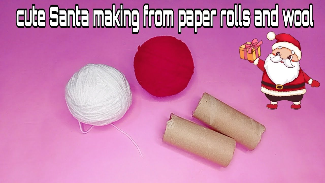 Santa Making Too cute Santa making from paper roll and wool|Diy Christmas ...