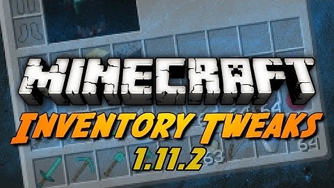 Top1MC - Inventory Tweaks Mod 1.11.2 - Minecraft Installation & Review