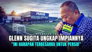 Glenn Sugita Ungkap Cinta dan Harapannya untuk Persib Bandung