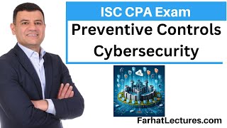 Access Control Preventive Controls Information Systems and Controls ISC CPA Exam