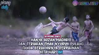 Siapa masa kecil nya saat bermain bola di panggil emak nya😂
