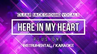 PLUS ONE - Here In My Heart | Karaoke (instrumental w/ back vocals)