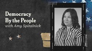 (Audio Described) Democracy By the People with Amy Spitalnick