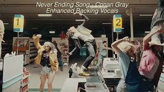 Never Ending Song by Conan Gray Enhanced Backing Vocals