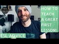 HOW TO TEACH A GREAT FIRST LESSON