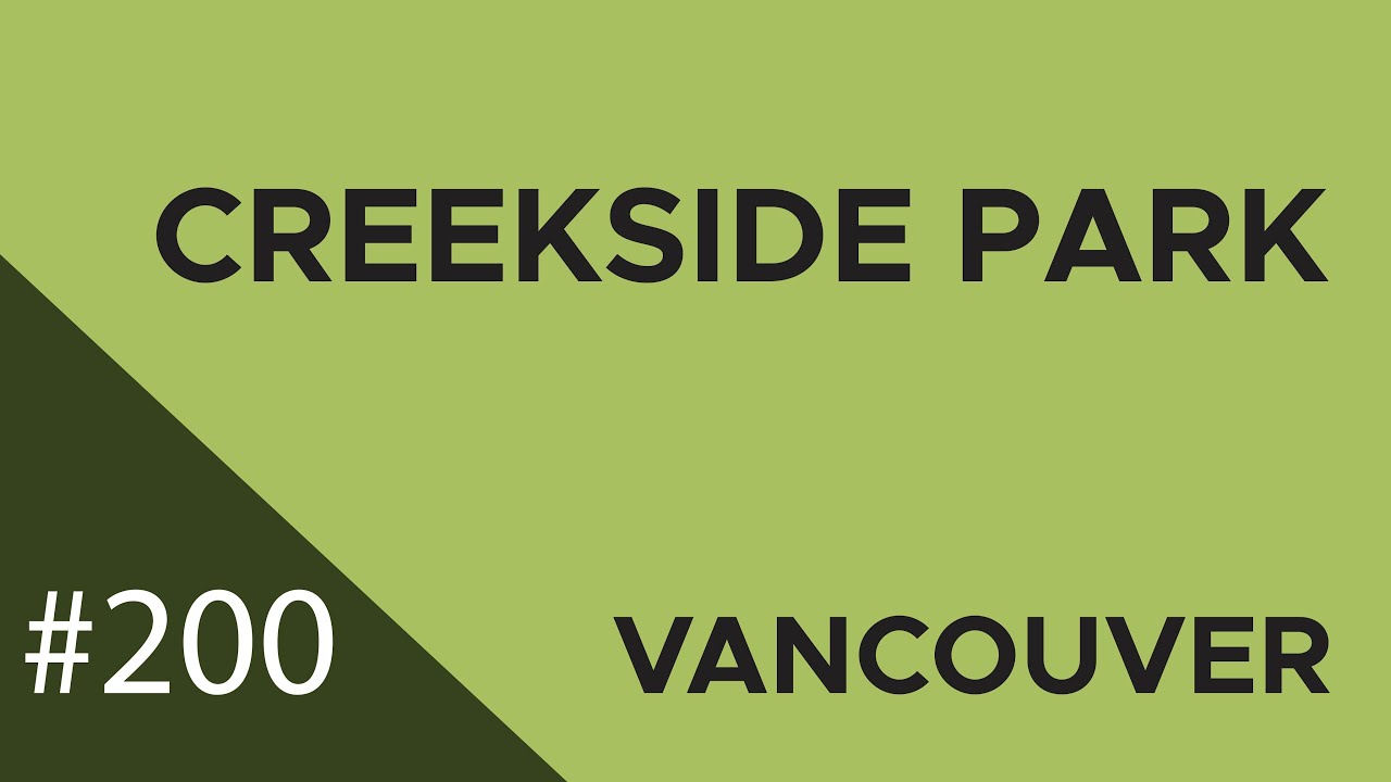 200 Creekside Park Virtual Walk - Vancouver | Science World